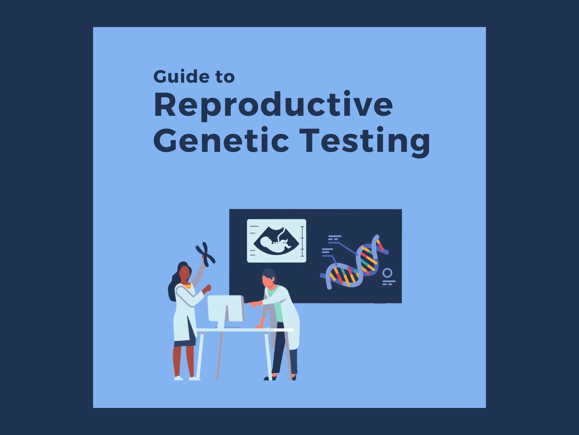 Guide to Reproductive Genetic Testing for Healthcare Professionals